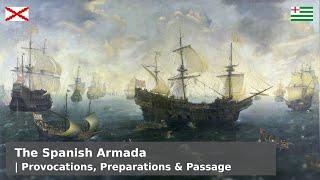 The Spanish Armada - From its Origins to the Lizard (Part 1)