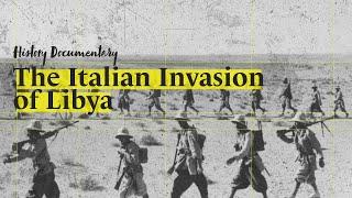 The Italo-Turkish War: Italy's Campaign in Libya (1911-1912)