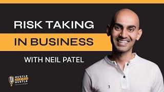 Risk Taking in Business ft. Neil Patel | Hustle Inspires Hustle Podcast with Alex Quin Ep. 14