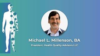 Michael L. Millenson - 11th Annual World Patient Safety, Science & Technology Summit