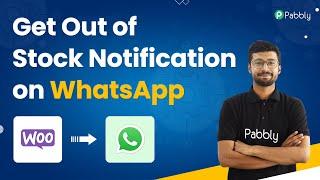 Stock Notifier for WooCommerce | Get Out of Stock Notification on WhatsApp using WhatsApp Cloud API