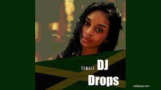 Custom Jamaican Female DJ Drops (Bad Gyal) Dancehall Style