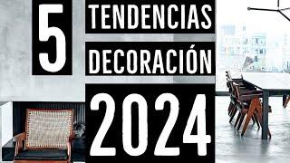 DISEÑO Y DECORACION DE INTERIORES 2024 TENDENCIAS