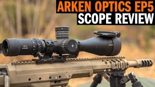 Arken Optics EP5 5-25X56 Scope Review with Navy SEAL "Tosh"