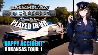 American Truck Simulator - VR | "Happy Accident" - Arkansas Tour - Part 1