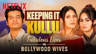 @Kullubaazi , Sakshi Shivdasani & Naina Bhan REACT To Fabulous Lives v/s Bollywood Wives! 