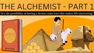 The Alchemist (Detailed Video Summary in english) Part 1 | Dreams | Destiny | Goals | Inspiration