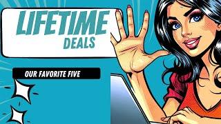 Top 5 Genuine Lifetime Deals We Bought In Recent Years