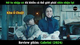 Nữ tu nhập cư khiến cả thế giới phải nhìn nhận lại | Review phim : Cabrini (2024)