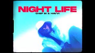 Chef Bi & Havvi - Night Life (Official Video)