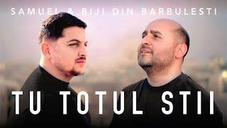 Samuel si Biji din Barbulesti - TU TOTUL STII [ Official Video ] 2023