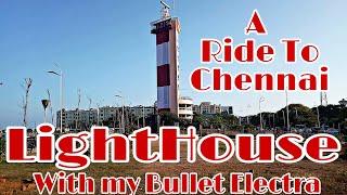 Chennai light house | A ride to Lighthouse, Chennai | one of the top 10 Lighthouse #lighthouse