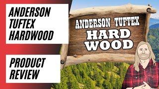 Anderson Tuftex Hardwood Product Review