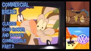 Commercial Break - Classic Road Runner and Coyote Commercials Part 2