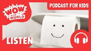 A Slippery Toilet Can Save the Planet?!   | PODCAST FOR KIDS  | Wow in the World FULL EPISODE