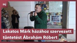 Lakatos Márk házához szervezett tüntetést Ábrahám Róbert