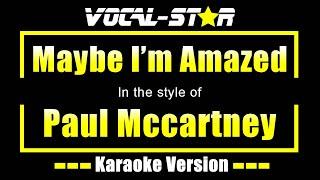 Maybe I'm Amazed Karaoke | Paul Mccartney Karaoke Version