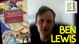 Ben Lewis on Kautsky, democracy and republicanism