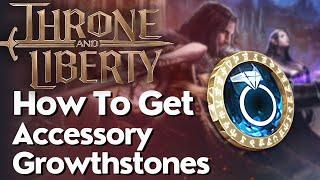 How To Get Accessory Growthstones In Throne And Liberty