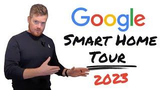 The Google Smart Home Tour of 2023