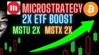 2X Leverage ETFs for Microstrategy MSTR - MSTU and MSTX