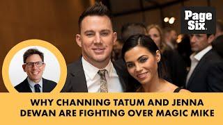 Why Channing Tatum and Jenna Dewan are fighting over Magic Mike