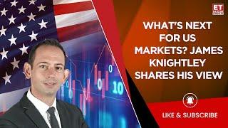 James Knightley View On US Markets | 'US Equity Market Performed Very Bad This Year' | Business News