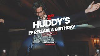 Huddy’s EP Release & Birthday Party Video Recap