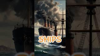 History of Ships. #shorts