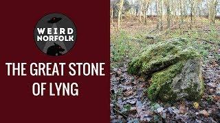 Weird Norfolk: The great stone of Lyng