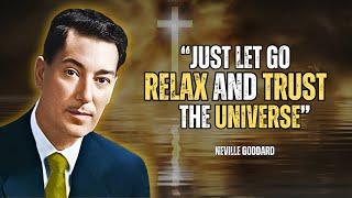 Neville Goddard - How To Let Go, Relax And Trust The Universe