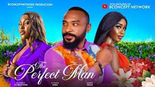 THE PERFECT MAN /Eyinna Nwigwe, Ekamma Etim/ Debby Felix/ Duke Elvis/ 2024 Nigerian Nollywood Movie