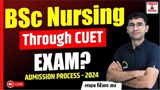 BSC NURSING THROUGH CUET 2024 | BEST COLLEGE UNIVERSITY | CUET 2024 | ADMISSION PROCESS | SYLLABUS