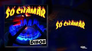 Dibob "Só Chamar"