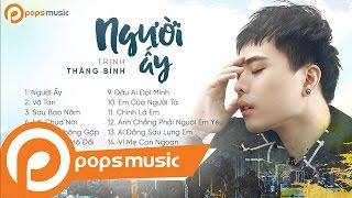 Album Người Ấy | Trịnh Thăng Bình