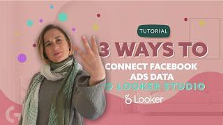 3 ways to connect Facebook Ads data to Looker Studio