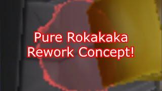 Pure Rokakaka Rework Concept | YBA