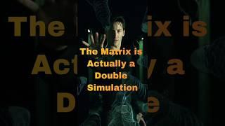 The Matrix is Actually a Double Simulation #thematrix  #viralvideo #short