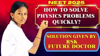 160+ Marks = RSK Student solving shortcut problem Physics Shortcut tricks- How to crack neet 2025