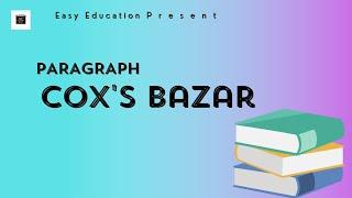 Cox's Bazar || Paragraph || Farha Afroz || Easy Education