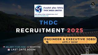  THDC Engineer & Executive Recruitment 2024 | Apply Online Now!  Eligibility, Salary & More