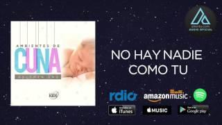 Ambientes de Cuna Vol. 1 - No Hay Nadie Como Tu