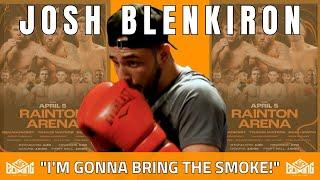 I’M GONNA BRING THE SMOKE! | Josh Blenkiron v Kasey Bradnum | April 5th | Interview