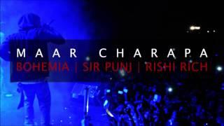 Bohemia - Maar Charapa | Unreleased track | Punjabi Songs