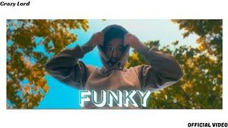 Crazy Lord- Funky (Official Video) [prod. Noobie Beats]