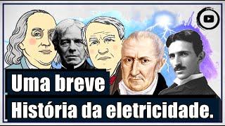 Uma breve história da eletricidade - Origem, caminhos e descobertas ao longo do tempo.