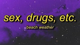 Beach Weather - Sex, Drugs, Etc. (sped up/tiktok version) Lyrics | floating on my low key vibe