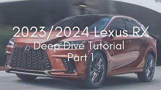 2023/2024 Lexus RX Deep Dive Tutorial - Part 1