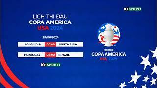 K+ SPORT 1 | Lich trực tiếp CONMEBOL Copa America 2024 (29.06.2024)