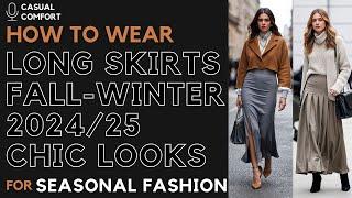 Long Skirts Fall-Winter 2024/25 | Chic &  Looks with Maxi Skirts